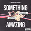 Cover Something Amazing