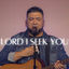 Cover Lord I Seek You (Live)