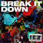Cover BREAK IT DOWN