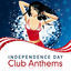 Cover Independence Day Club Anthems