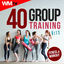 Cover 40 Group Training Hits For Fitness & Workout (Unmixed Compilation for Fitness & Workout 128 - 135 Bpm / 32 Count)