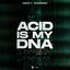 Cover Acid is my DNA