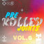 Cover Pre-Rolled Joints, Vol. 6: 100% Chill Electronix