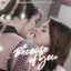 Cover Because of you (From GAP The series ทฤษฎีสีชมพู)