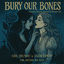 Cover Bury Our Bones (Inspired by Bury Our Bones In The Midnight Soil)