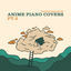 Cover Anime Piano Covers, Pt. 2