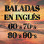 Cover Baladas En Inglés De Los 60, 70, 80, 90. Música Romántica Y Canciones De Amor