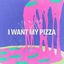 Cover I Want My Pizza