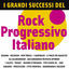 Cover I Grandi Successi del Rock Progressivo Italiano