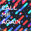 Cover Call Me Again