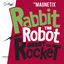 Cover Rabbit the Robot - Robot the Rocket
