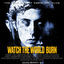 Cover Watch The World Burn