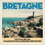Cover Bretagne: Les plus belles chansons du peuple Breton