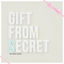 Cover Gift From Secret