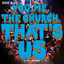 Cover You, Me, The Church, That's Us - Side A
