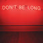 Cover Don't Be Long