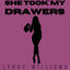 Cover She Took My Drawers