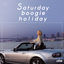 Cover Saturday boogie holiday