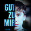 Cover Gut zu mir
