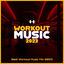 Cover Best Workout Music Mix 2023 (Gym Workout & Tabata Workout Music 2023)