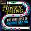 Cover It's a Funky Thing: The Very Best of Herbie Mann