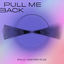 Cover Pull Me Back