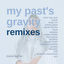 Cover My Past's Gravity (Remixes)