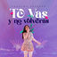 Cover Te Vas Y No Volverás (En Vivo)