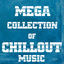Cover Mega Collection of Chillout Music