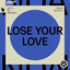Cover Lose Your Love