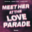Cover Meet Her at the Loveparade