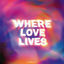 Cover Where Love Lives (featured on the John Lewis Christmas advert 2025)