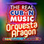 Cover The Real Cuban Music - Orquesta Aragón (Remasterizado)