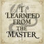 Cover I LEARNED FROM THE MASTER