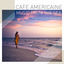 Cover Cafe Americaine - Music from the Sea - 50 Beautiful Del Mar Sounds