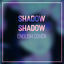 Cover Shadow Shadow