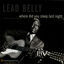 Cover Where Did You Sleep Last Night: Lead Belly Legacy, Vol. 1