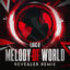 Cover Melody of World (Revealer Remix)