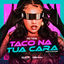 Cover Taco Na Tua Cara