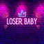 Cover Loser, Baby