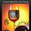 Cover Intoxicated by Her Song