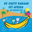 Cover De Grote Banaan Uit Afrika