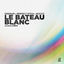 Cover Le bateau blanc