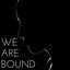 Cover We Are Bound