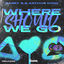 Cover Where Should We Go (Remixes)