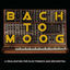 Cover Bach to Moog (A Realisation for Electronics and Orchestra)