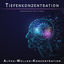 Cover Tiefenkonzentration: Alphawellen Beim Lesen von Musik