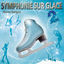 Cover Symphonie sur glace, vol. 2 (Musique pour patinage artistique)