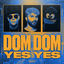 Cover Dom Dom Yes Yes