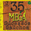 Cover 35 Mega Sucessos Gaúchos